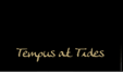 Tempus at Tides