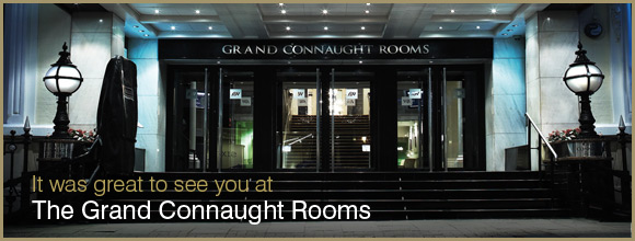 It was great to see you at The Grand Connaught Rooms