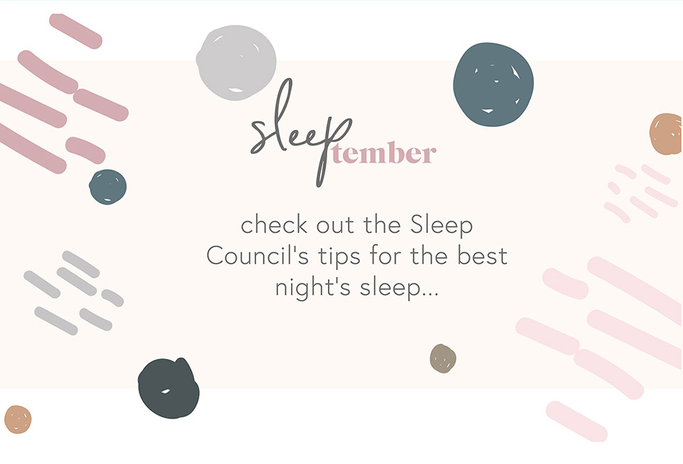 Check out the Sleep Council's tips for the best night's sleep