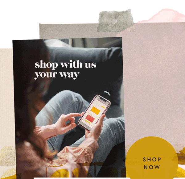 Shop with us your way