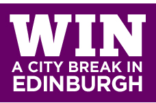Win a city break in Edinburgh